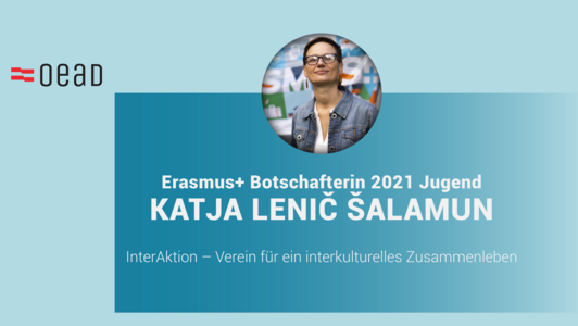 Erasmus+ Botschafterin Katja Lenič Šalamun 