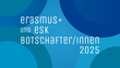 Schriftzug Erasmus+ und ESK Botschafter/innen 2025